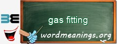 WordMeaning blackboard for gas fitting